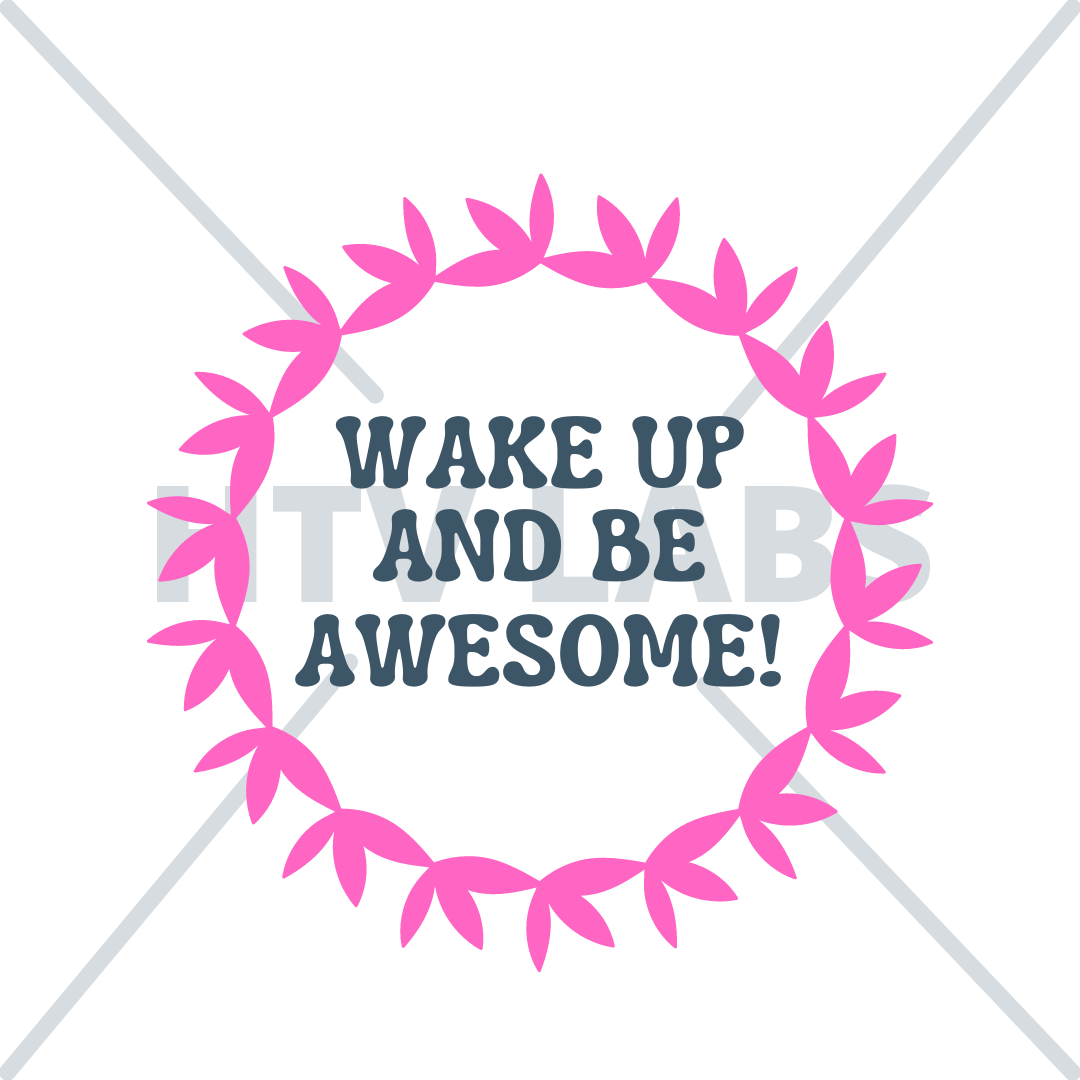 Wake-Up-Be-Awesome-SVG